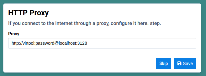 Proxy configuration dialog filled out with proxy address http://virtool:password@localhost:3128